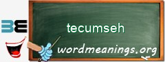 WordMeaning blackboard for tecumseh